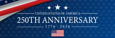Graphic celebrating America’s 250th Anniversary with red, white, and blue flag design, stars, and the text “United States of America 250th Anniversary 1776–2026.”